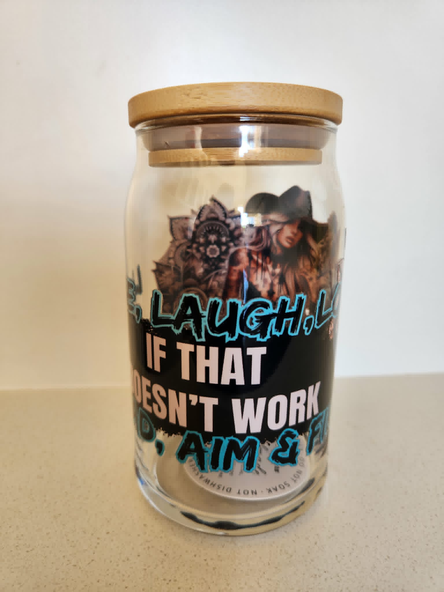 16oz Glass Libby Cup - Live Laugh Load Aim Fire quote with cowgirl design front