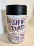 Fishing Dad can cooler - front view showing Fishing Dad Like A Regular Dad But Cooler text in vintage style