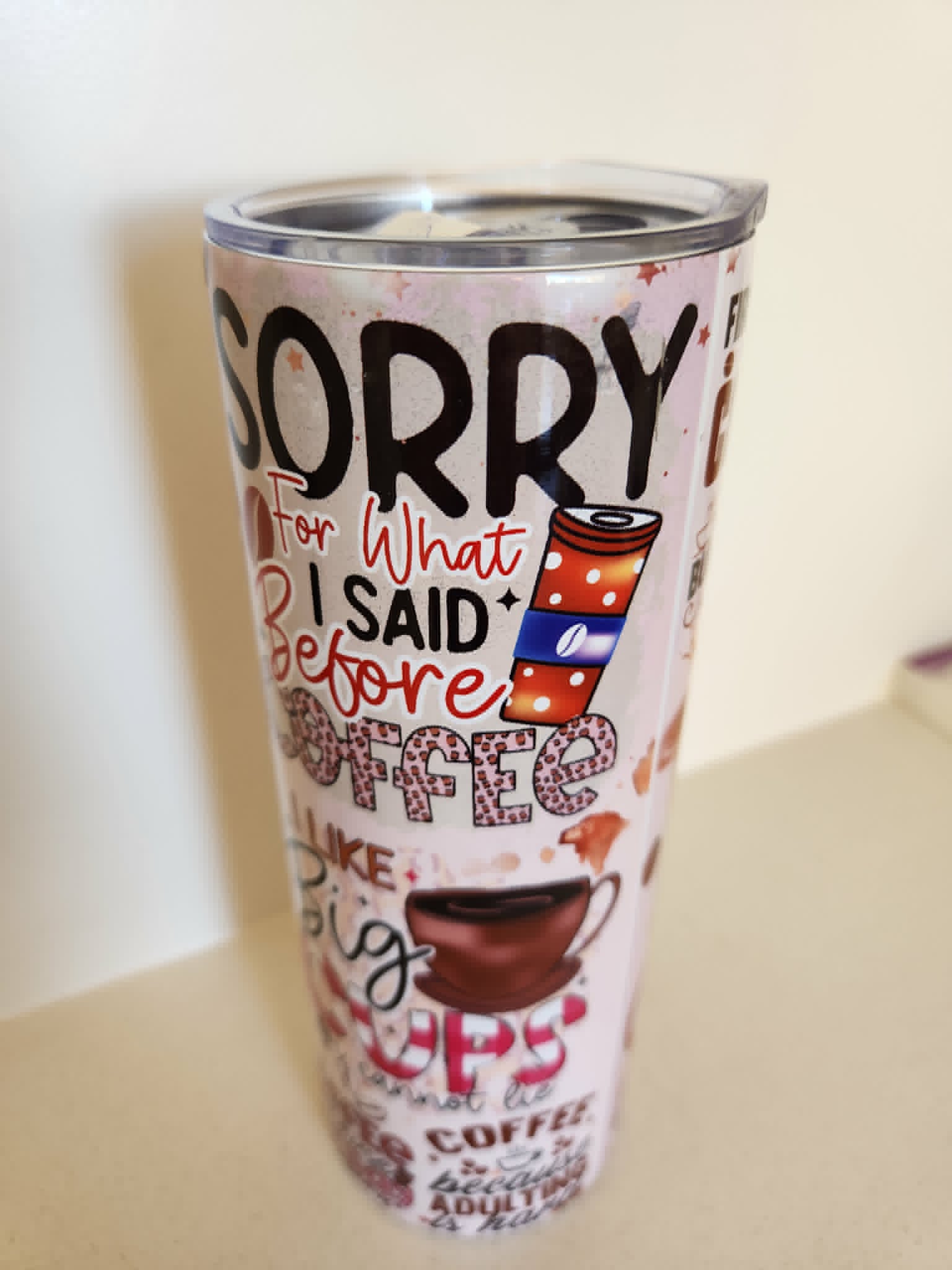 Coffee Lover Quotes tumbler - side view with First I Drink Coffee then Build Things