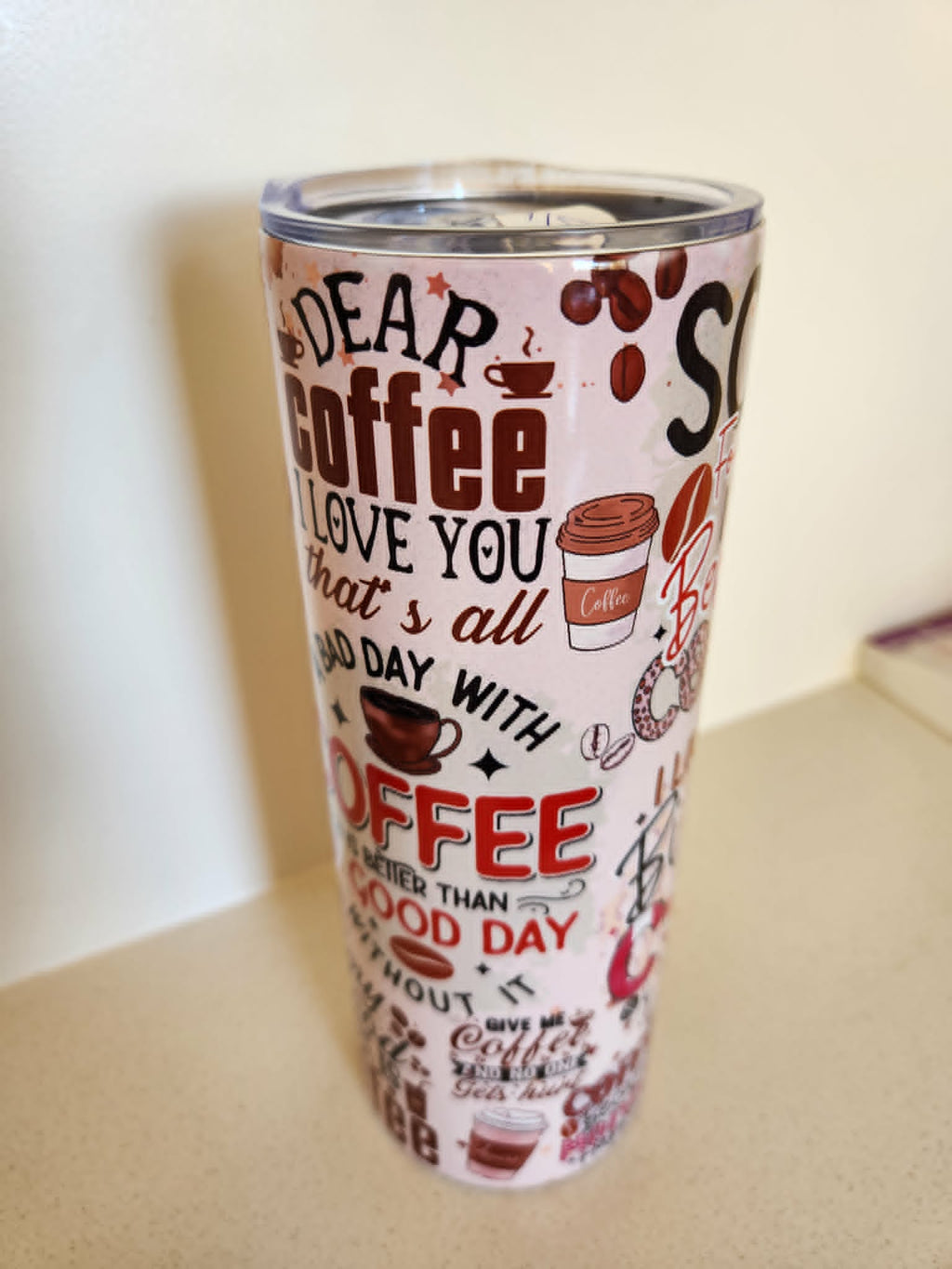 Coffee Lover Quotes tumbler - side view with Dear Coffee I Love You quote
