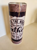 To Us You Are The World Dad tumbler - front view with rustic wood and heartfelt quote