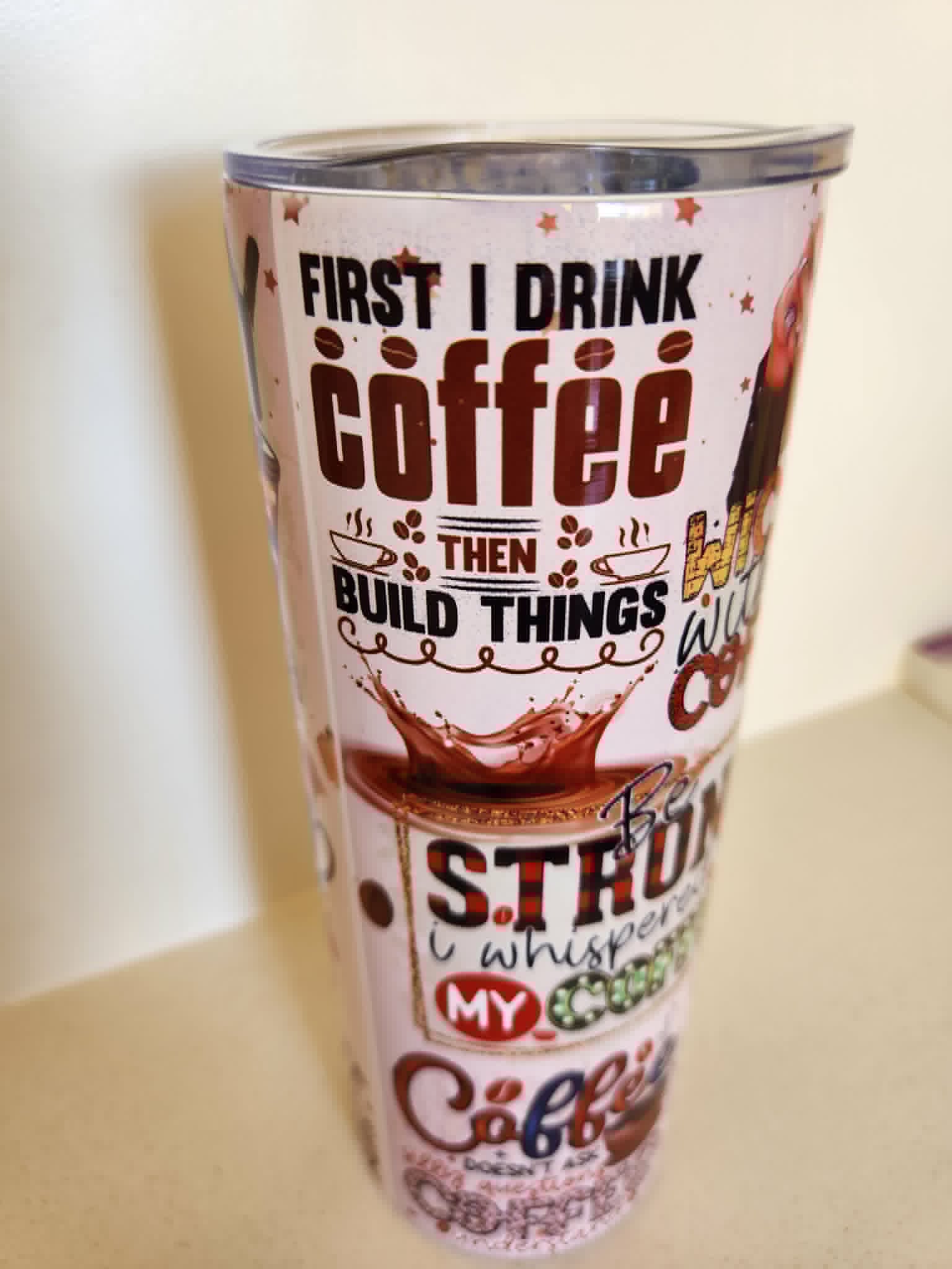 Coffee Lover Quotes tumbler - back view with Wicked Without Coffee and Be Strong quotes