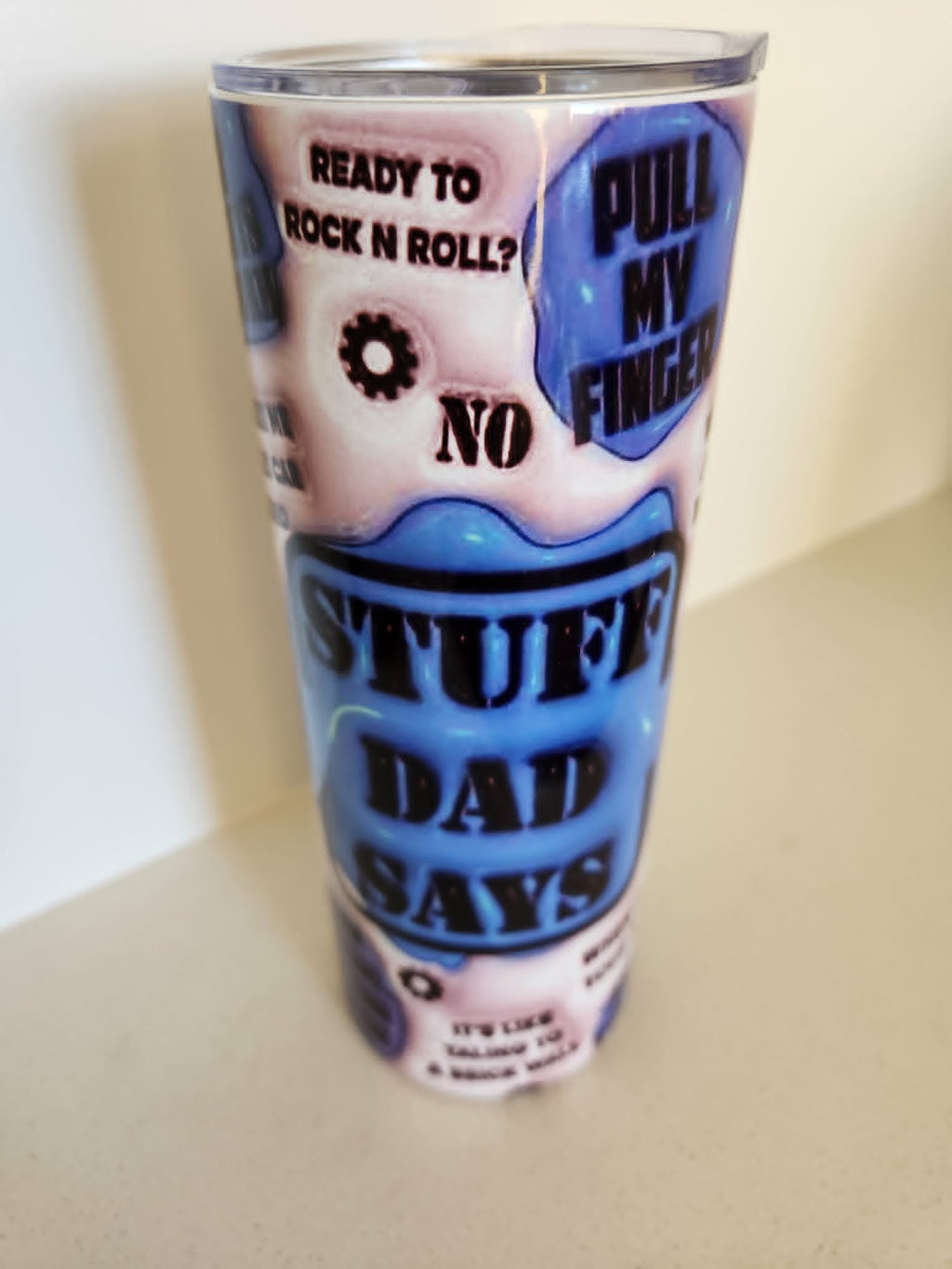Stuff Dad Says tumbler - front view with Pull My Finger and Ready to Rock N Roll quotes